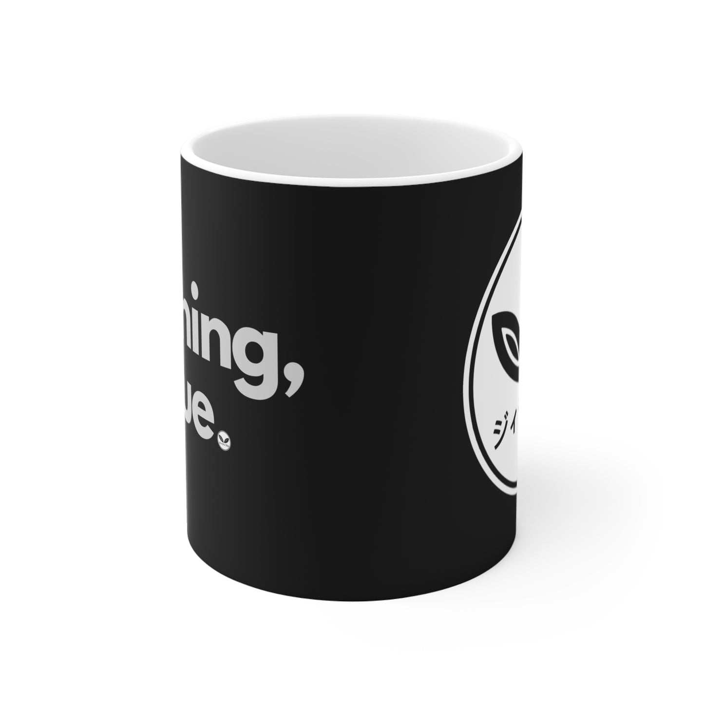 NOTHING IS TRUE  Mug 11oz